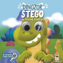 Sincap Kitap-Dinozor Stego ve Sevimli Dostları (Bu Kocaman Gözler Kimin?)