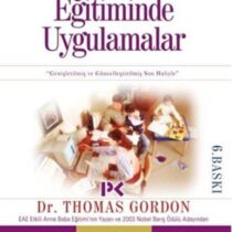 Etkili Anne Baba Eğitiminde Uygulamalar-Dr.Thomas Gordon