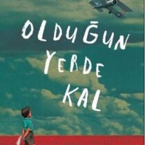 Olduğun Yerde Kal-John Boyne
