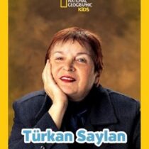 National Geographic Kids-Türkan Saylan