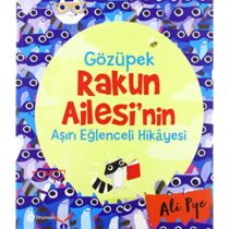 Gözüpek Rakun Ailesi’nin Aşırı Eğlenceli Hikayesi-Ali Pye