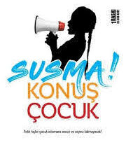 Susma!Konuş Çocuk-Dilek Cesur