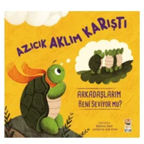 Sincap Kitap-Azıcık Aklım Karıştı-Arkadaşlarım Beni Seviyor mu?