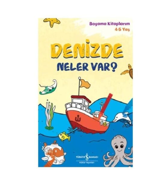 Türkiye İş Bankası Yayınları-Denizde Neler Var?Boyama Kitabım