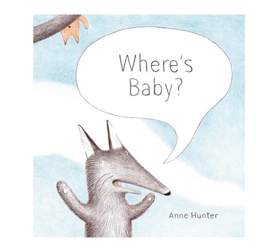 Where’s Baby? Anne Hunter