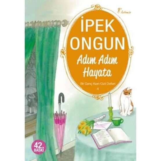 İpek Ongun-Adım Adım Hayata-Bir Genç Kızın Gizli Defteri-4