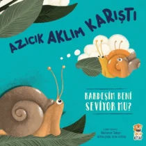 Sincap Kitap-Azıcık Aklım Karıştı Kardeşim Beni Seviyor Mu?