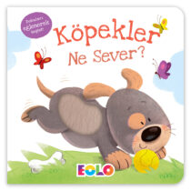 EOLO – Köpekler Ne Sever? (Dokun-Hisset Kitap)