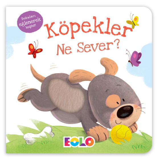 EOLO – Köpekler Ne Sever? (Dokun-Hisset Kitap)