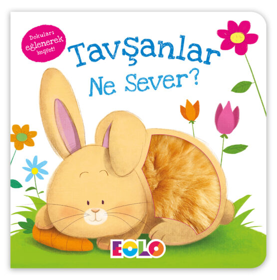 EOLO – Tavşanlar Ne Sever? (Dokun Hisset Kitaplar)