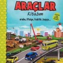 Sincap Kitap – Ne Sorsan Bilir Minik – Benim İlk Araçlar Kitabım