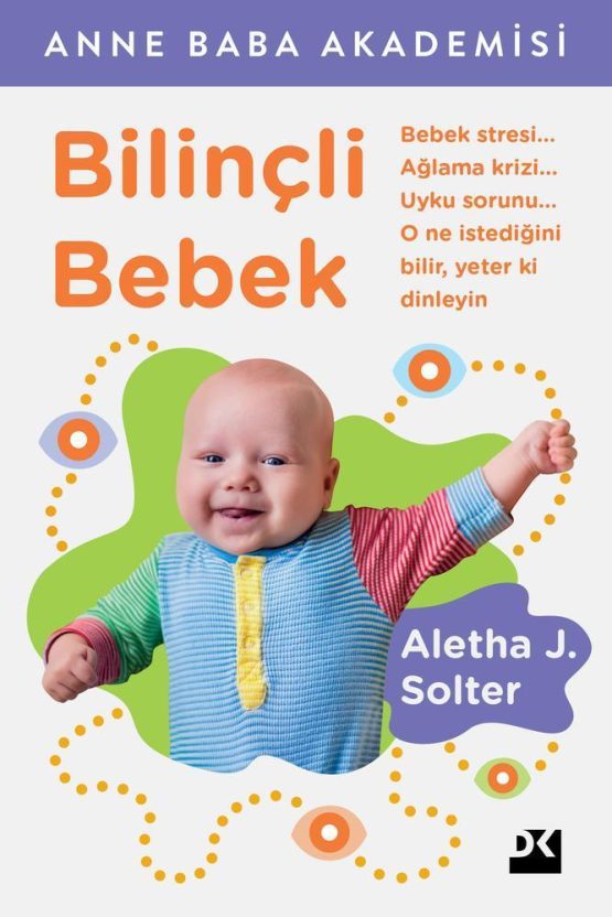 Anne Baba Akademisi – Bilinçli Bebek – Aletha J. Solter