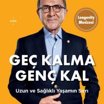 Geç Kalma Genç Kal – Prof. Dr. Osman Müftüoğlu