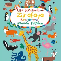 Türkiye İş Bankası Yayınları – Uğur Böceğinden Zürafaya Rengârenk Hayvan Kitabım