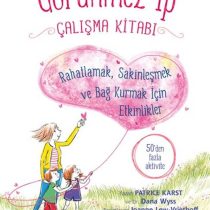 Görünmez İp Çalışma Kitabı: Rahatlamak, Sakinleşmek ve Bağ Kurmak İçin Etkinlikler