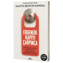 Ergenlik Kapıyı Çarpınca – Saniye Bencik Kangal