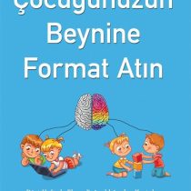 Çocuğunuzun Beynine Format Atın – Victoria L. Dunckley