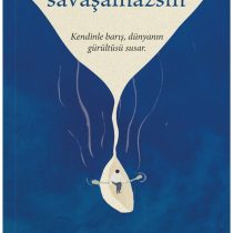Her Şeyle Savaşamazsın – Özgür Bacaksız