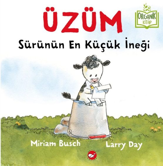 Beyaz Balina Yayınları – Üzüm Sürünün En Küçük İneği