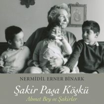 Şakir Paşa Köşkü – Ahmet Bey ve Şakirler
