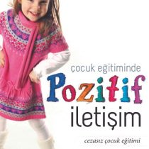 Çocuk Eğitiminde Pozitif İletişim – Adem Güneş