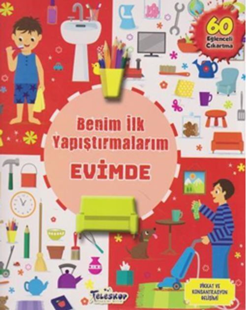 Benim İlk Yapıştırmalarım – Evimde