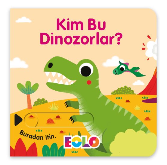 EOLO – Kim Bu Dinozorlar? Hareketli Kitap