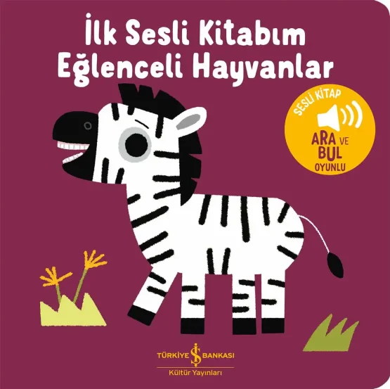 Türkiye İş Bankası Yayınları – Eğlenceli Hayvanlar – İlk Sesli Kitabım