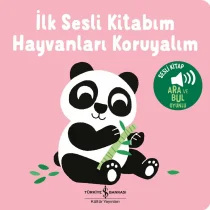 Türkiye İş Bankası Yayınları -İlk Sesli Kitabım – Hayvanları Koruyalım