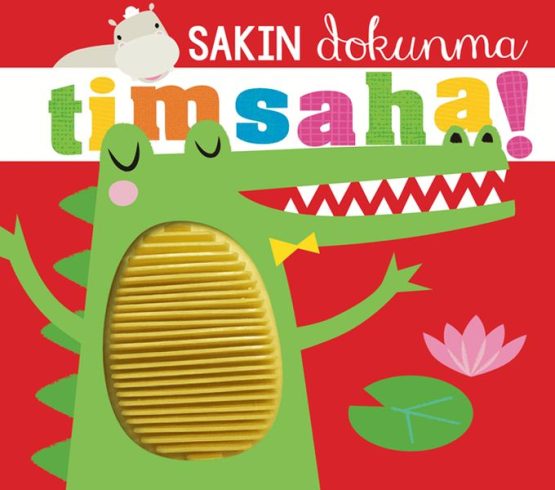 Beta Kids – Sakın Dokunma Timsaha ( Dokun-Hisset Serisi)
