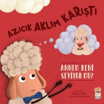 Sincap Kitap – Azıcık Aklım Karıştı – Annem Beni Seviyor Mu?