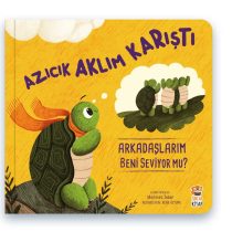 Sincap Kitap – Azıcık Aklım Karıştı Arkadaşlarım Beni Seviyor mu?